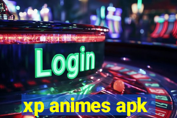 xp animes apk